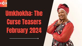 Umkhokha The Curse Teasers February 2024 | Mzansi Magic