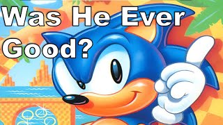 Was Sonic Ever ACTUALLY Good?