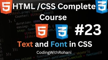 Text and Font in CSS #23 || HTML and CSS Complete Course|| CodingWithRohani