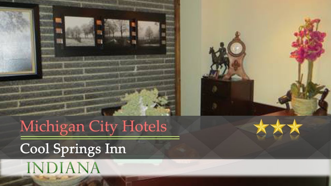 Cool Springs Inn Michigan City Hotels Indiana You Cool Springs Inn Michigan City Hotels Indiana