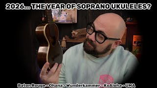 THE YEAR OF THE SOPRANO UKULELE? - Baton Rouge, UMA, Ohana, KoAloha & Wunderkammer