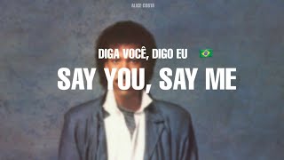 Say You, Say Me - Lionel Richie - Legendado em português - BR