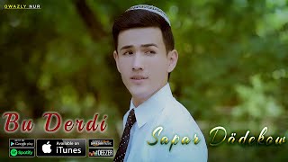 Bu Derdi // Sapar Dadekow - 2023 Official Video Music