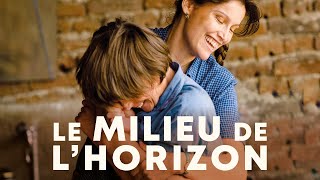 Bande annonce Le Milieu de l'horizon 