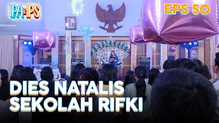 Acara Ulang Tahun SMA Rifki & Michelle | IPA &  IPS | Eps. 50 (5/5)