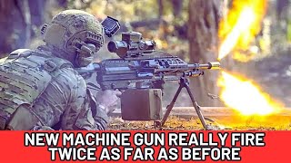 Can the US Army's NEW Machine Gun REALLY Fire TWICE as Far as Before?