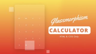 Glassmorphism HTML  & CSS Calculator