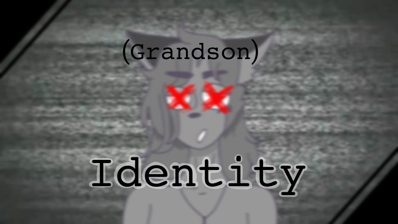 Grandson- identity (original animation)