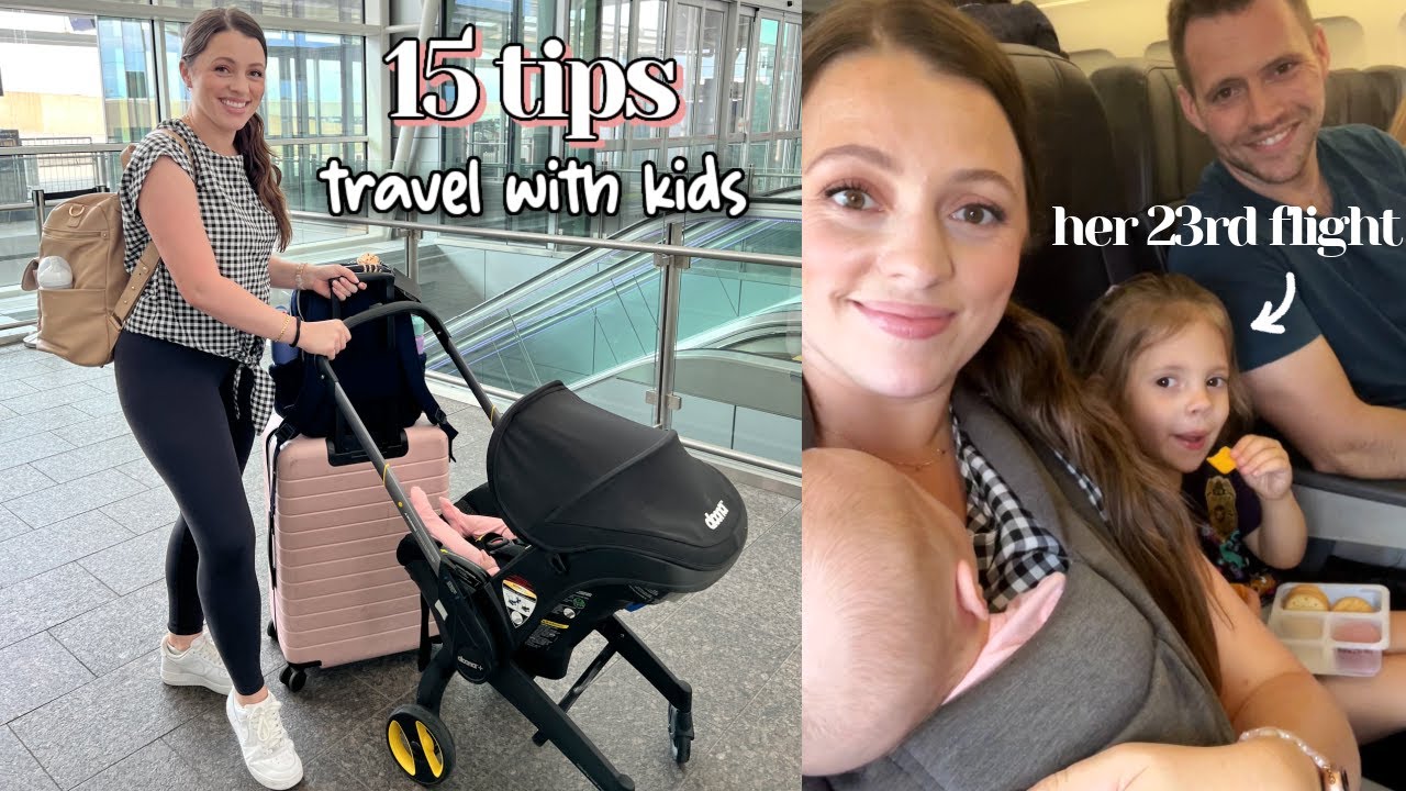 My *BEST* tips for traveling with kids & babies // we have learned from ...