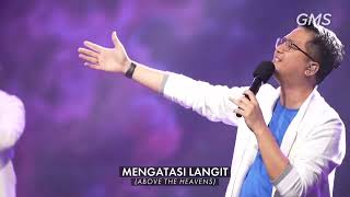 Tinggikan DiriMu | GMS Sunday Service