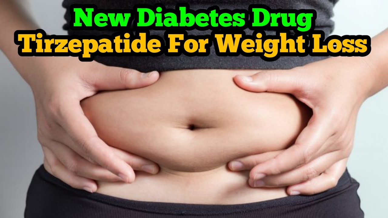 A New Diabetes Drug Tirzepatide Is Helping People In Weight loss YouTube