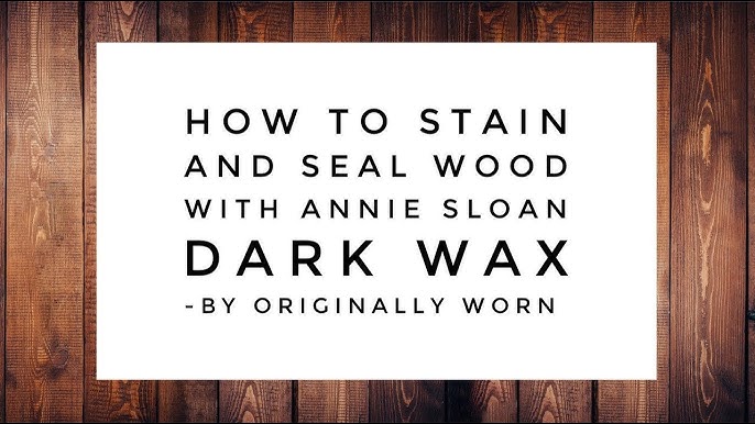 Don't Be Afraid Of The Dark!….. Dark Wax by Annie Sloan, that is!!!!  (making a Glaze with Dark Wax)
