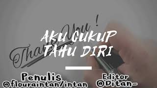 PUISI AKU CUKUP TAHU DIRI PERCINTAAN