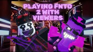 🔴PLAYING FNTD 2 WITH VIEWERS🔴