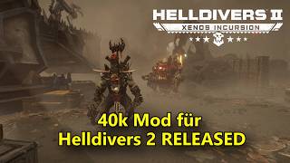 40k Mod RELEASED! Helldivers 2 Xenos Incursion Mod: Ork!