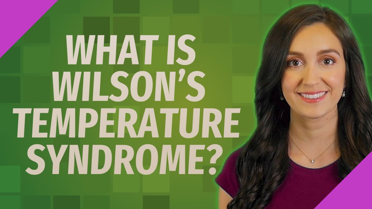 What is Wilson's Temperature Syndrome?