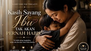 🥀 Kasih Sayang Ibu Tak Akan Pernah Habis | Lagu Sedih Paling Menyentuh Tentang Cinta Seorang Ibu ❤️