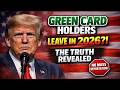 Green Card Holders 2026  Do You Really Have to Leave the U S   ICE Enforcement &amp; Deportation Update