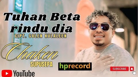 Chaken Winel Supusepa - TUHAN BETA RINDU DIA | Pop Ambon Terbaru (Official Music Video)