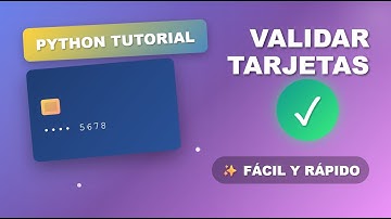 Python: Crea un VALIDADOR de Tarjetas de Crédito desde CERO