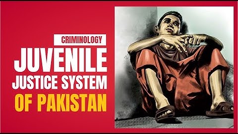 Juvenile Justice System of Pakistan | Criminology Lecture In Urdu | CSS
