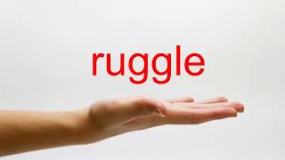 How to Pronounce ruggle - American English
