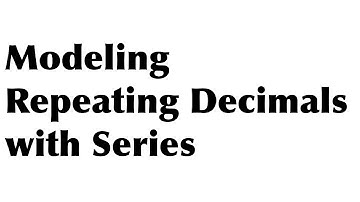 Using a Geometric Series To Write a Repeating Decimal as a Fraction