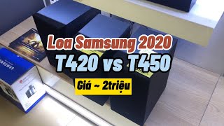 Với 2tr đây là 2 Loa thanh Samsung tốt nên mua - Samsung T420 và T450