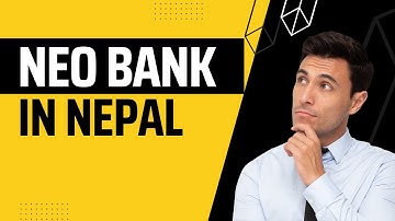 NEO Bank in Nepal | NEO Bank Introduction |Nabil introduces NEO Bank | Secrets of Nepal