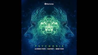Altered State, Kleysky & Mind Void - Psychosis - Official
