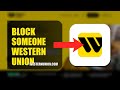 How To Block Someone On Western Union 2026 (FAST METHOD)