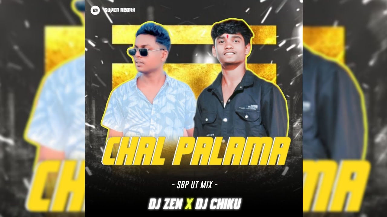 CHAL PALAMA - SBP UT MIX - DJ ZEN X DJ CHIKU |⁠| SUVEN REMIX OFFICIAL |⁠|