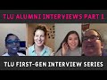 Tlu alumni interviews part 1  tlu firstgen interview series