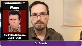 Subminimum Wage | Did Philip Defranco get it right