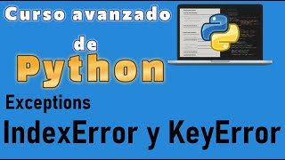 Curso de Python desde cero para principiantes | EXCEPTIONS-INDEXERROR ,KEYERROR EN PYTHON (video 69)