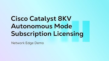 Cisco Catalyst 8KV Autonomous Mode Subscription Licensing in Network Edge