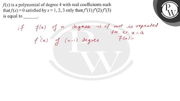 \( f(x) \) is a polynomial of degree 4 with real coefficients such ...