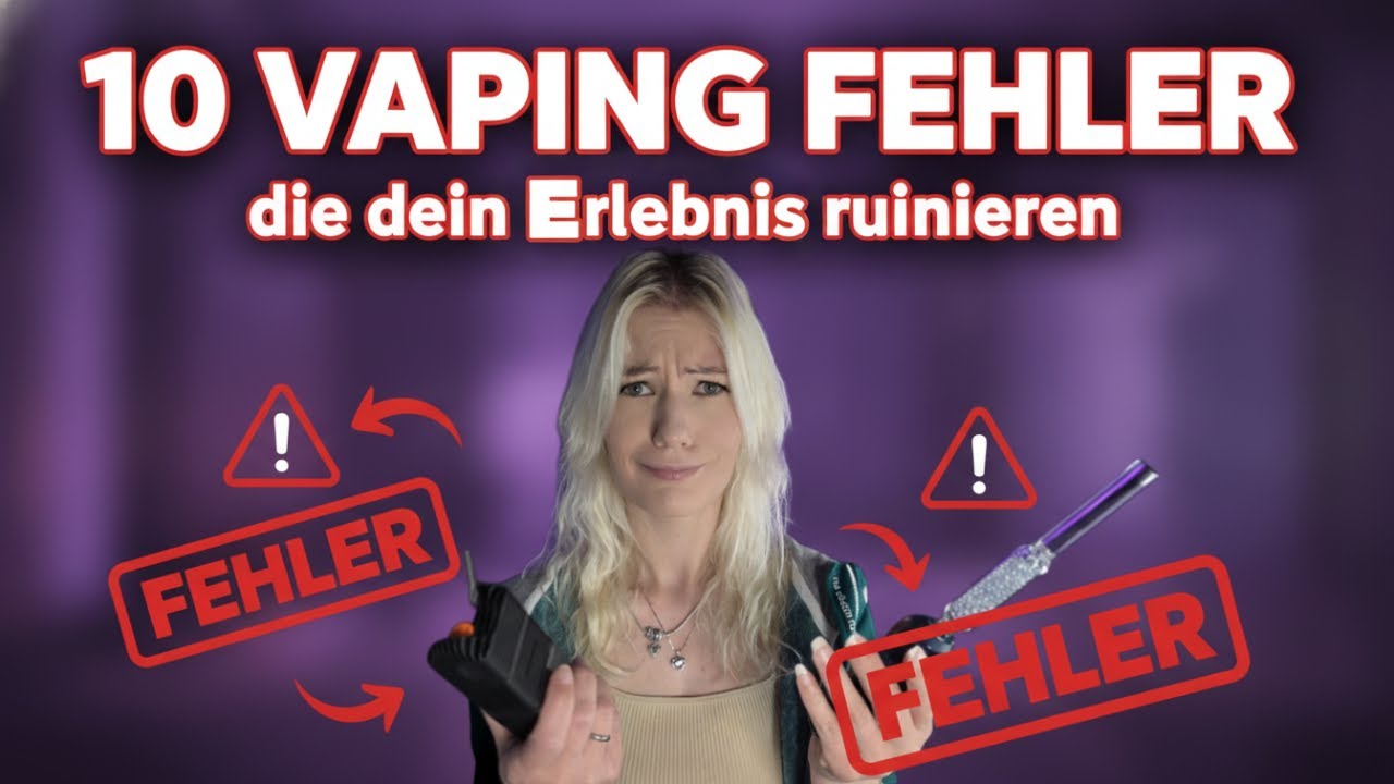 10 Vaping Fehler die dein Erlebnis ruinieren