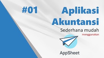AppSheet - Membuat Aplikasi Akuntansi Sederhana dan mudah #01 (untuk pemula-demo dan setting akun)
