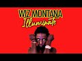 WIZ MONTANA ILLUMINATE Son Officiel WIZ MONTANA ILLUMINATE Son Officiel