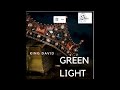 KING DAVID GREEN LIGHT Mp3 Song