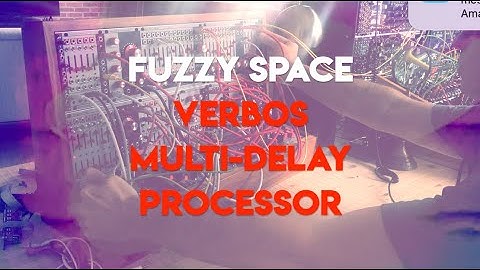 Verbos Ambient Machine | Multi-Delay Processor | Bark Filter | Harmonic Oscillator | Lo-Fi Junky