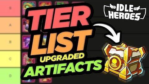 Idle Heroes - The BEST Artifacts - Tier List