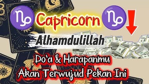 Ramalan Zodiak Capricorn Hari Ini‼️Doa & Harapan Mu Akan Terwujud Pekan Ini 