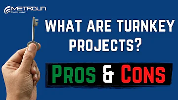 What Are Turnkey Projects - The Pros & Cons