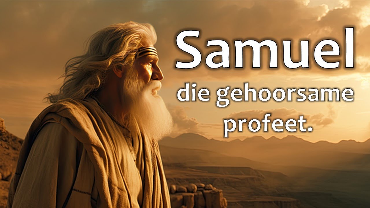 Samuel: Die gehoorsame profeet | Uit die Woord - Digitaal. - YouTube