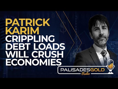  Patrick Karim: Crippling Debt Loads will Crush Economies
