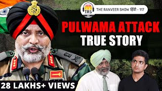 Pulwama Attack, Kashmir & More   LT. Gen KJS. Dhillon Shares Real Truth, The Ranveer Show हिंदी 117