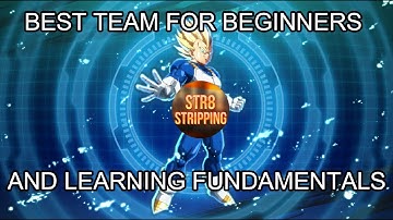 Dragon Ball FighterZ - Best Team For Beginners and Learning Fundamentals