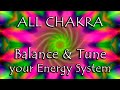 ALL CHAKRA – PENETRATING BINAURAL BEATS 432 for Balancing Tuning your Energy System